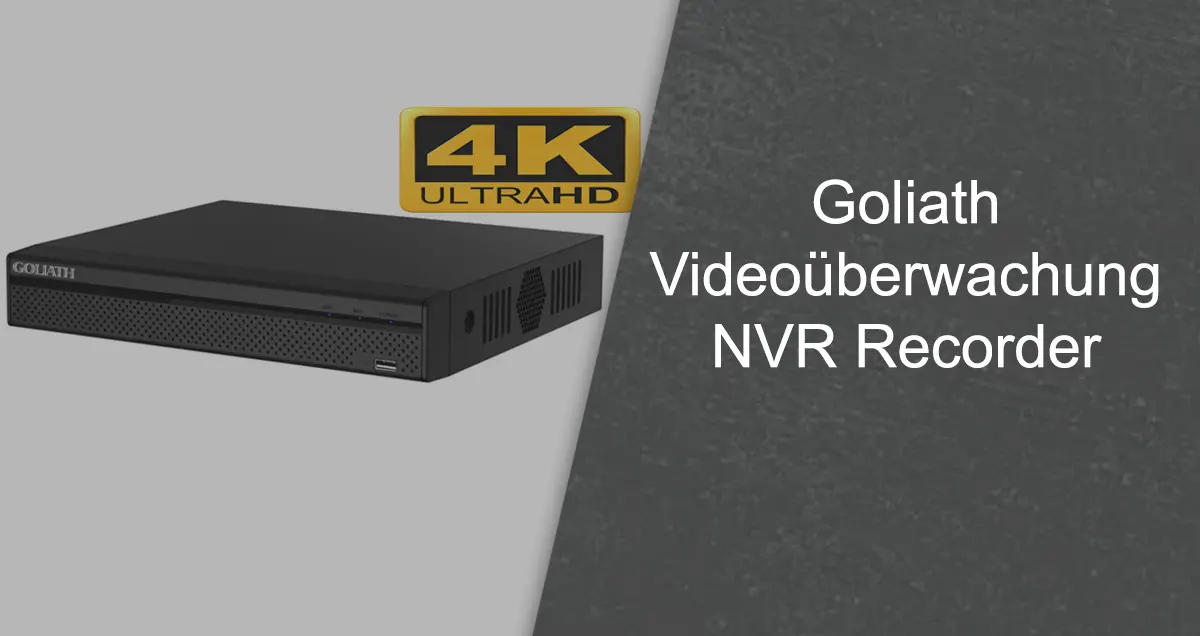 goliath videoueberwachung nvr recorder